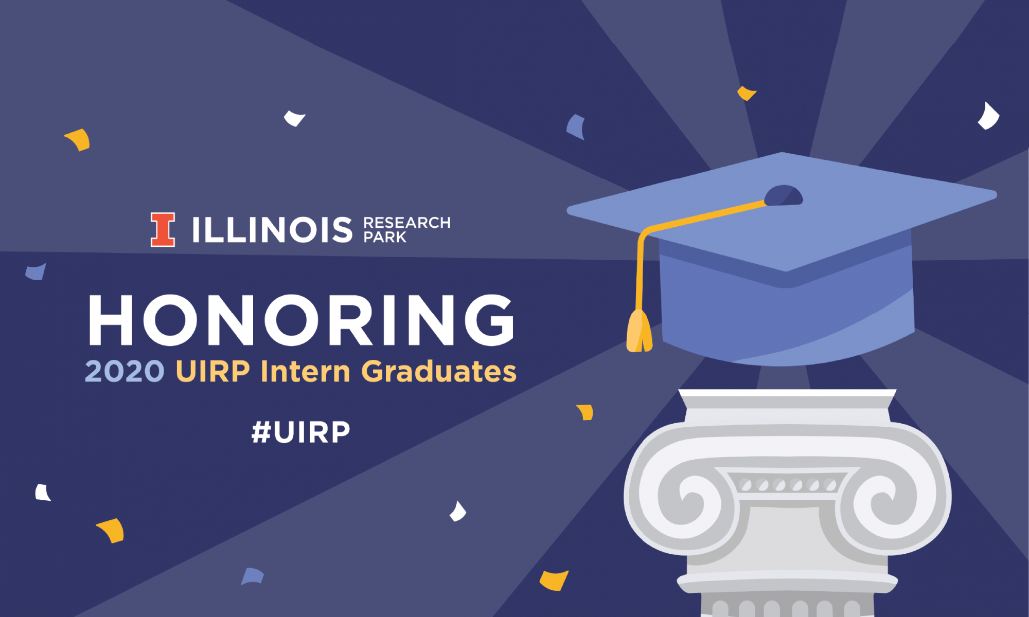 A graduation cap on a pedestal. The title reads Honoring 2020 UIRP Intern Graduates.